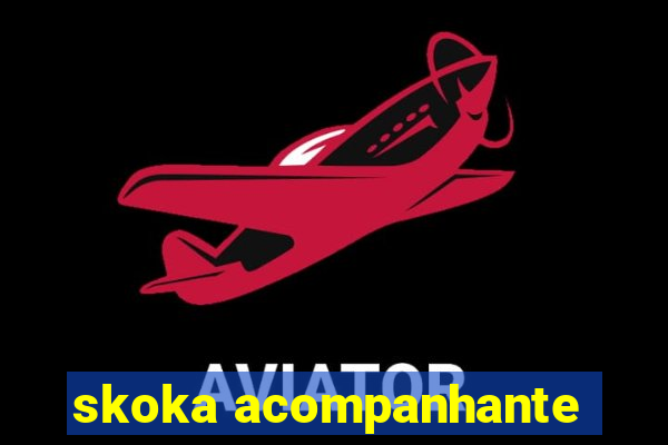 skoka acompanhante